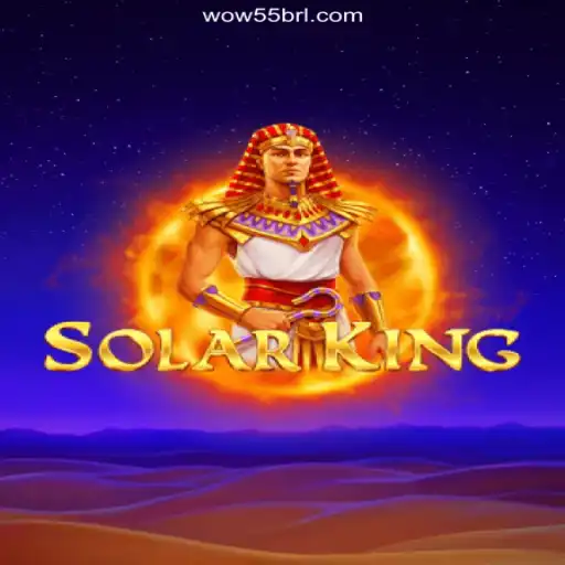 Explore the Thrilling World of SolarKing on WOW55.COM Platform-Oficial Slots Brasil #1